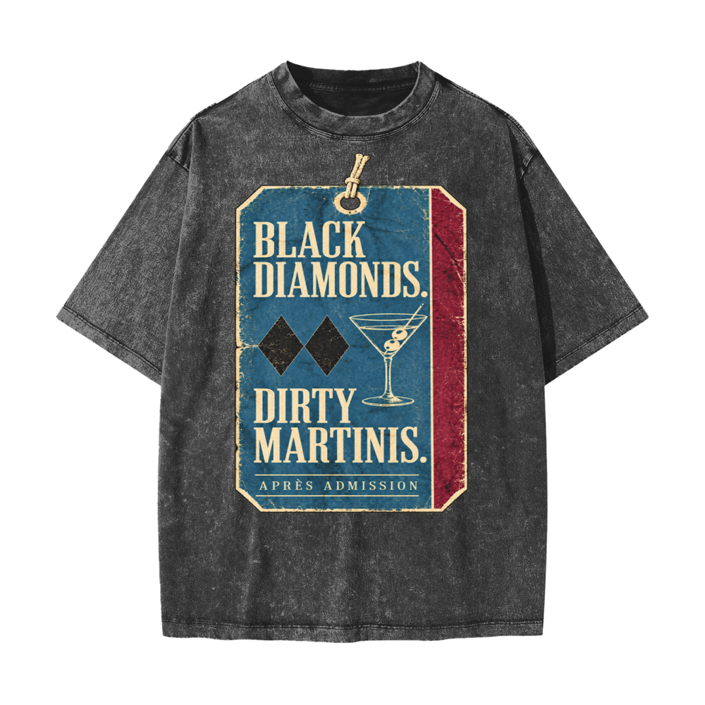 BLACK DIAMONDS. DIRTY MARTINIS. TEE