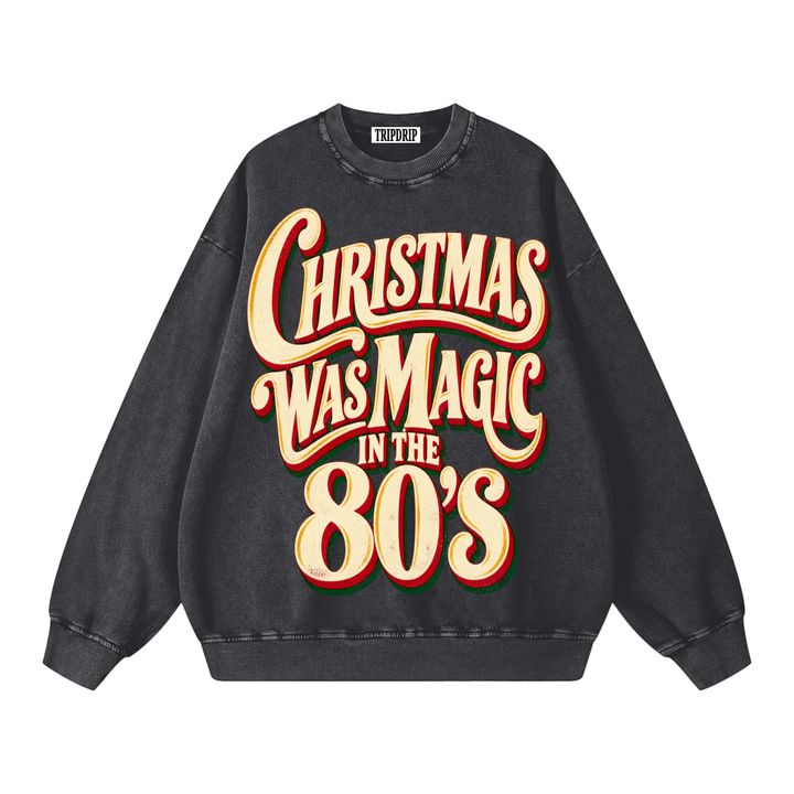 80'S CHRISTMAS WAS MAGIC OVERSIZED SWEATSHIRT
