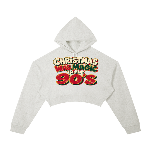 90'S CHRISTMAS WAS MAGIC CROPPED HOODIE