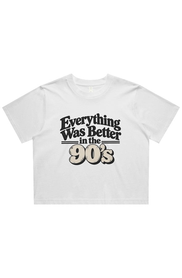 EVERYTHING WAS BETTER IN THE 90s TEE