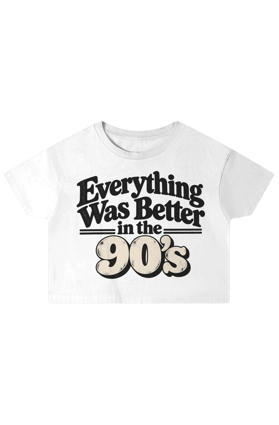 EVERYTHING WAS BETTER IN THE 90s TEE