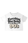 EVERYTHING WAS BETTER IN THE 90s TEE
