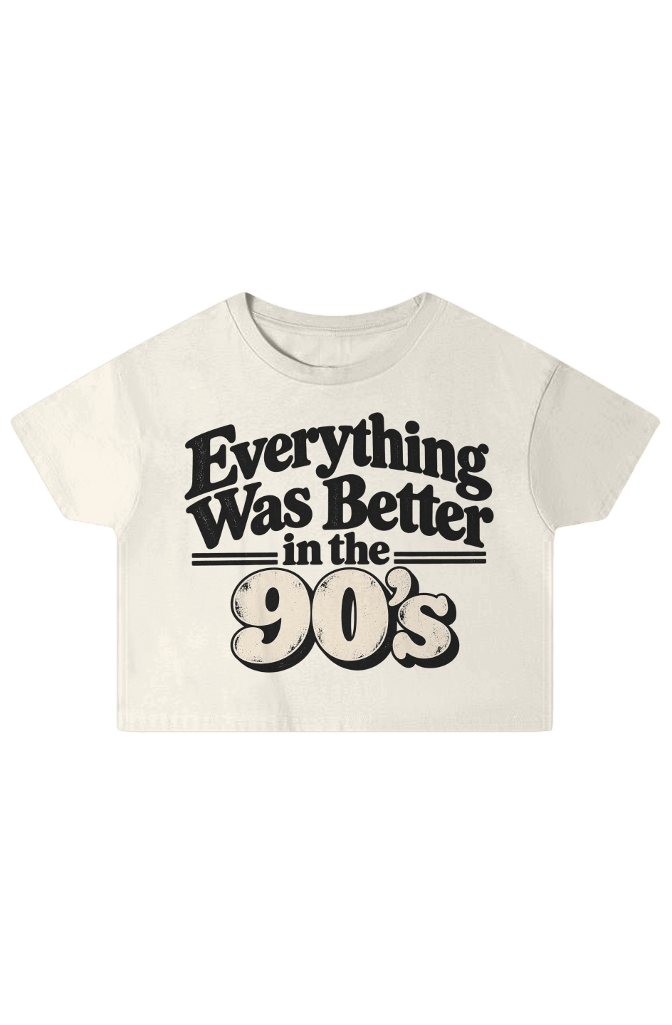 EVERYTHING WAS BETTER IN THE 90s TEE