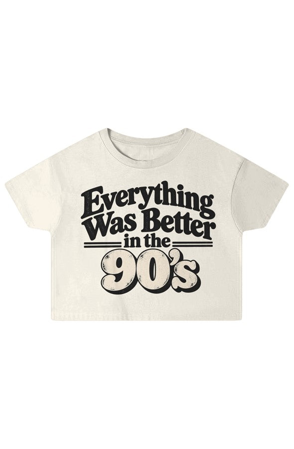 EVERYTHING WAS BETTER IN THE 90s TEE
