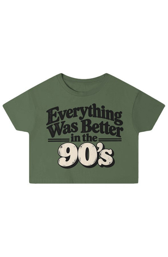 EVERYTHING WAS BETTER IN THE 90s TEE