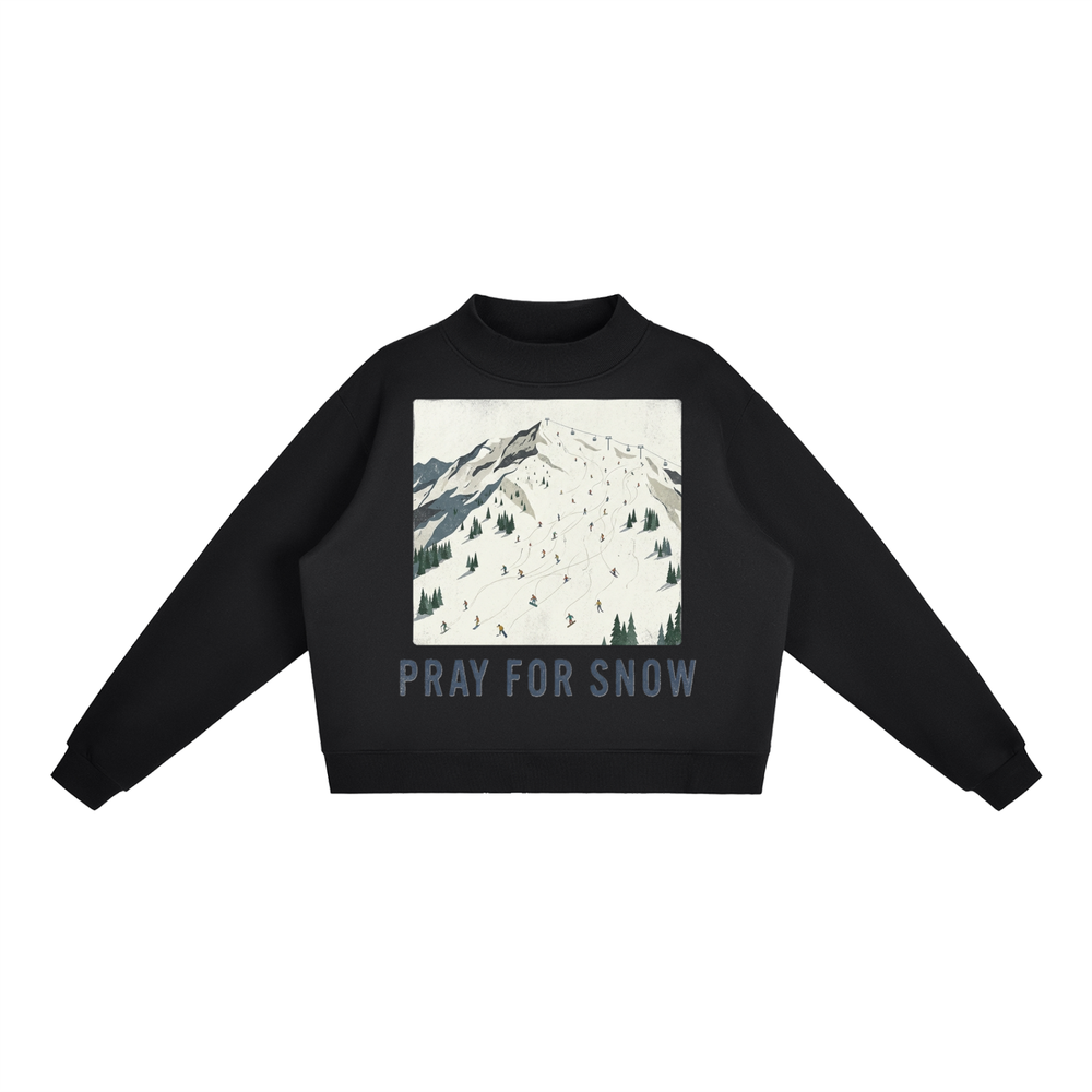 PRAY FOR SNOW MOCK NECK SWEATSHIRT