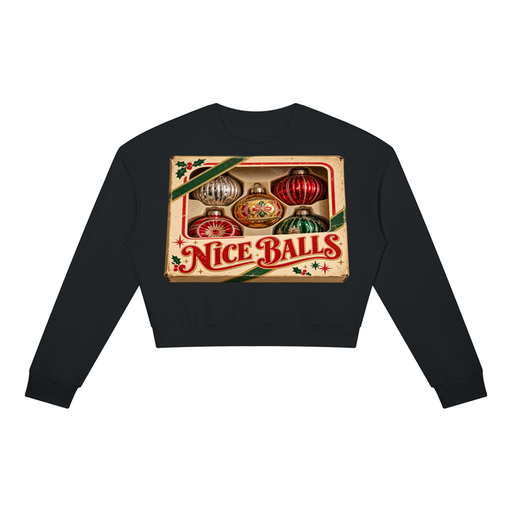 NICE BALLS CROP SWEATSHIRT