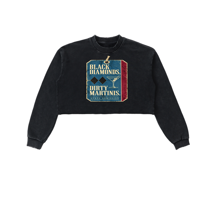 BLACK DIAMONDS. DIRTY MARTINIS. CROP SWEATSHIRT.