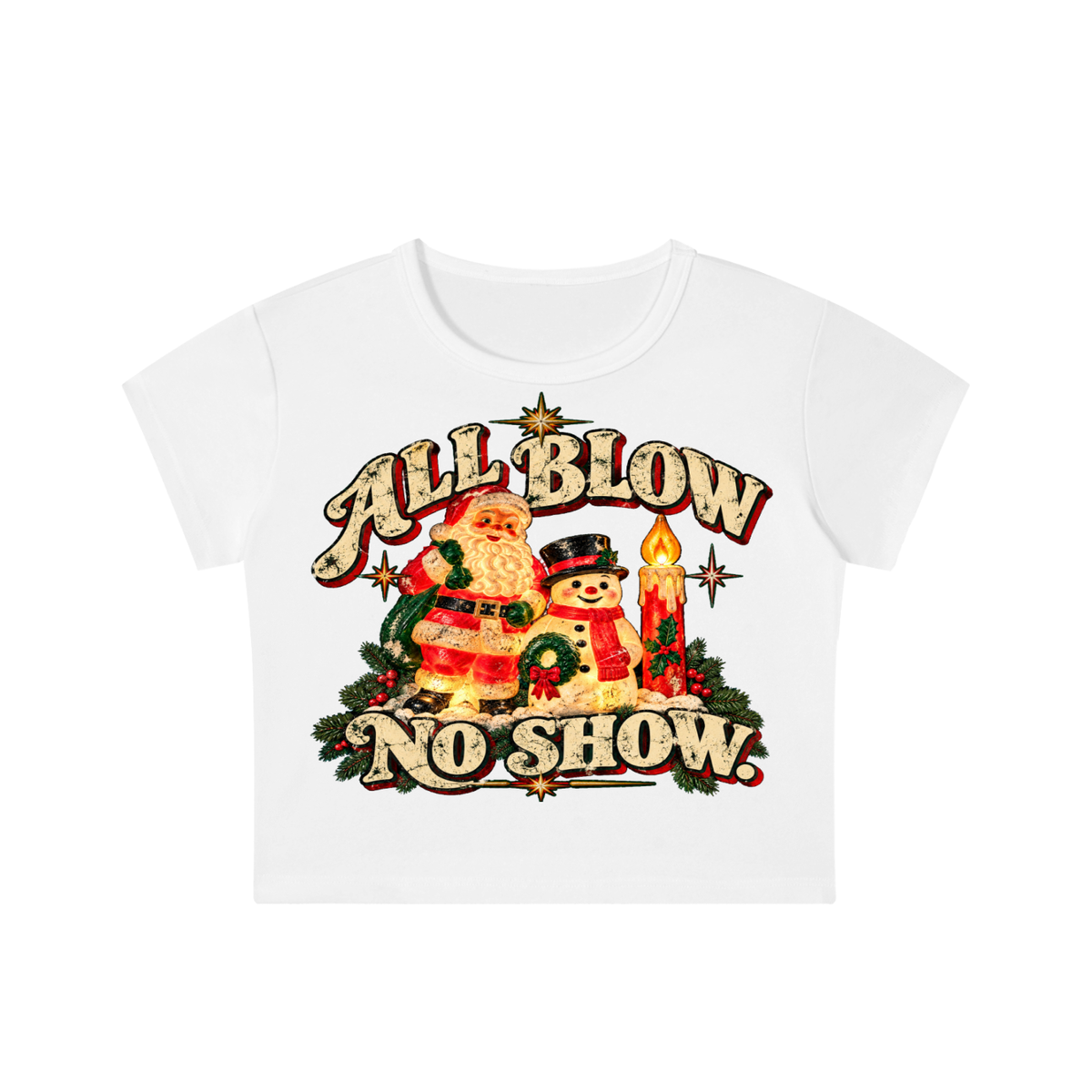 ALL BLOW. NO SHOW. CROP TEE