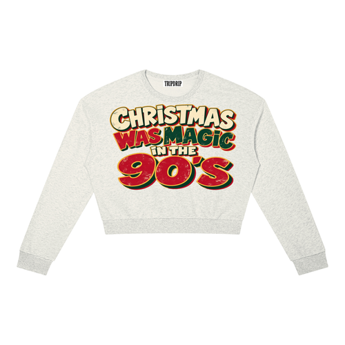 90'S CHRISTMAS WAS MAGIC CROPPED SWEATSHIRT