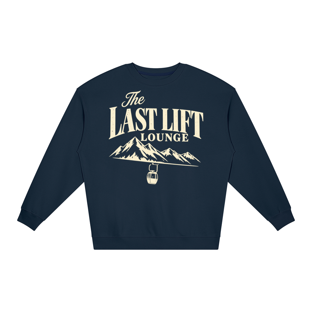 THE LAST LIFT LOUNGE SWEATSHIRT