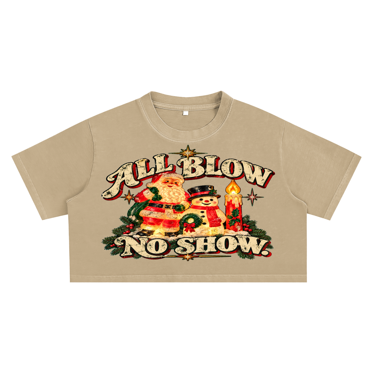 ALL BLOW. NO SHOW. ULTRA CROP TEE