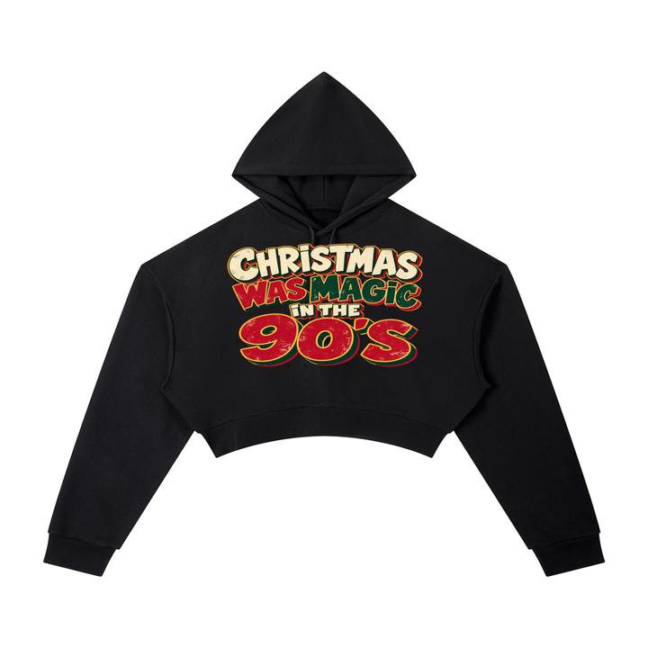 90'S CHRISTMAS WAS MAGIC CROPPED HOODIE